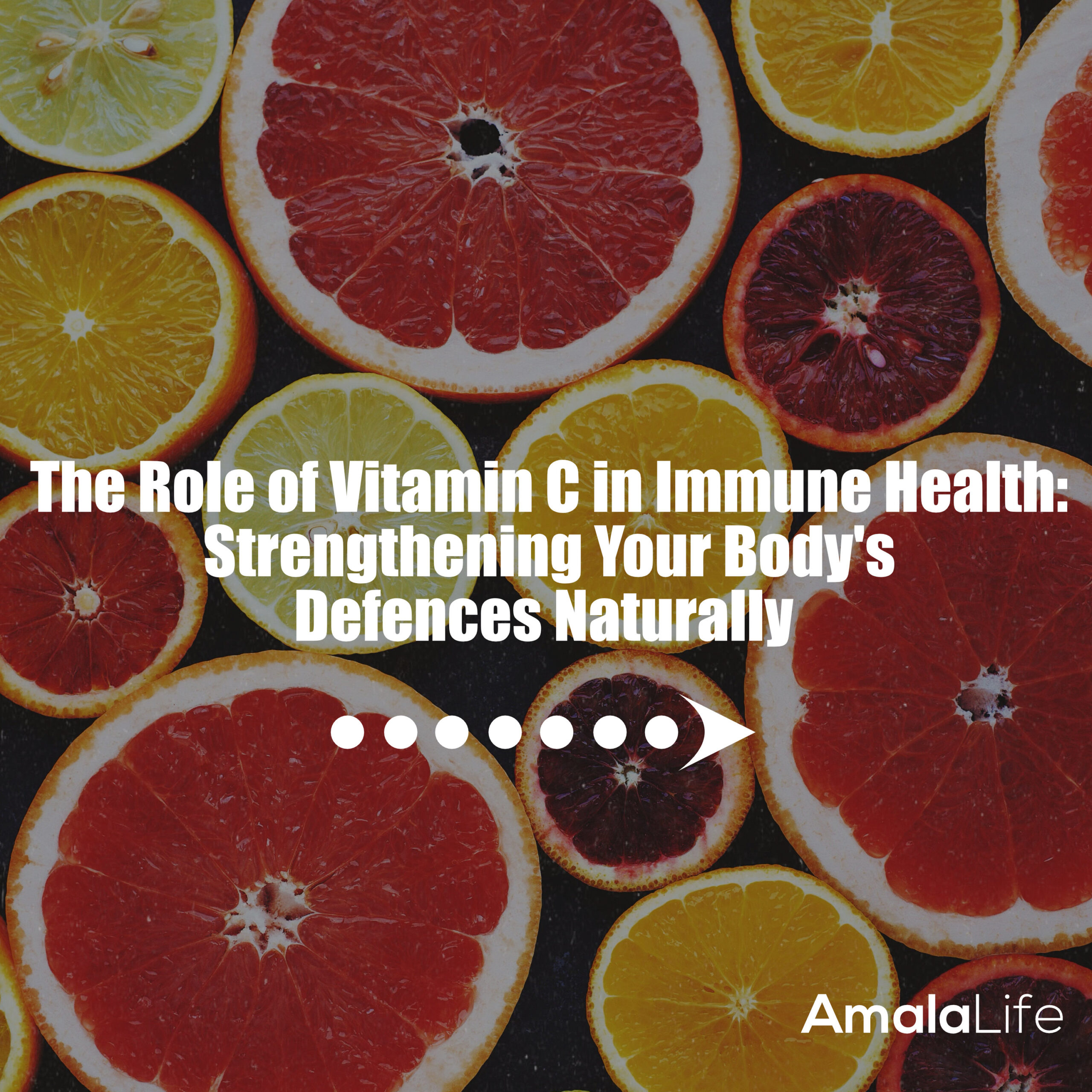 The Role of Vitamin C in Immune Health: Strengthening Your Body’s Defenses Naturally