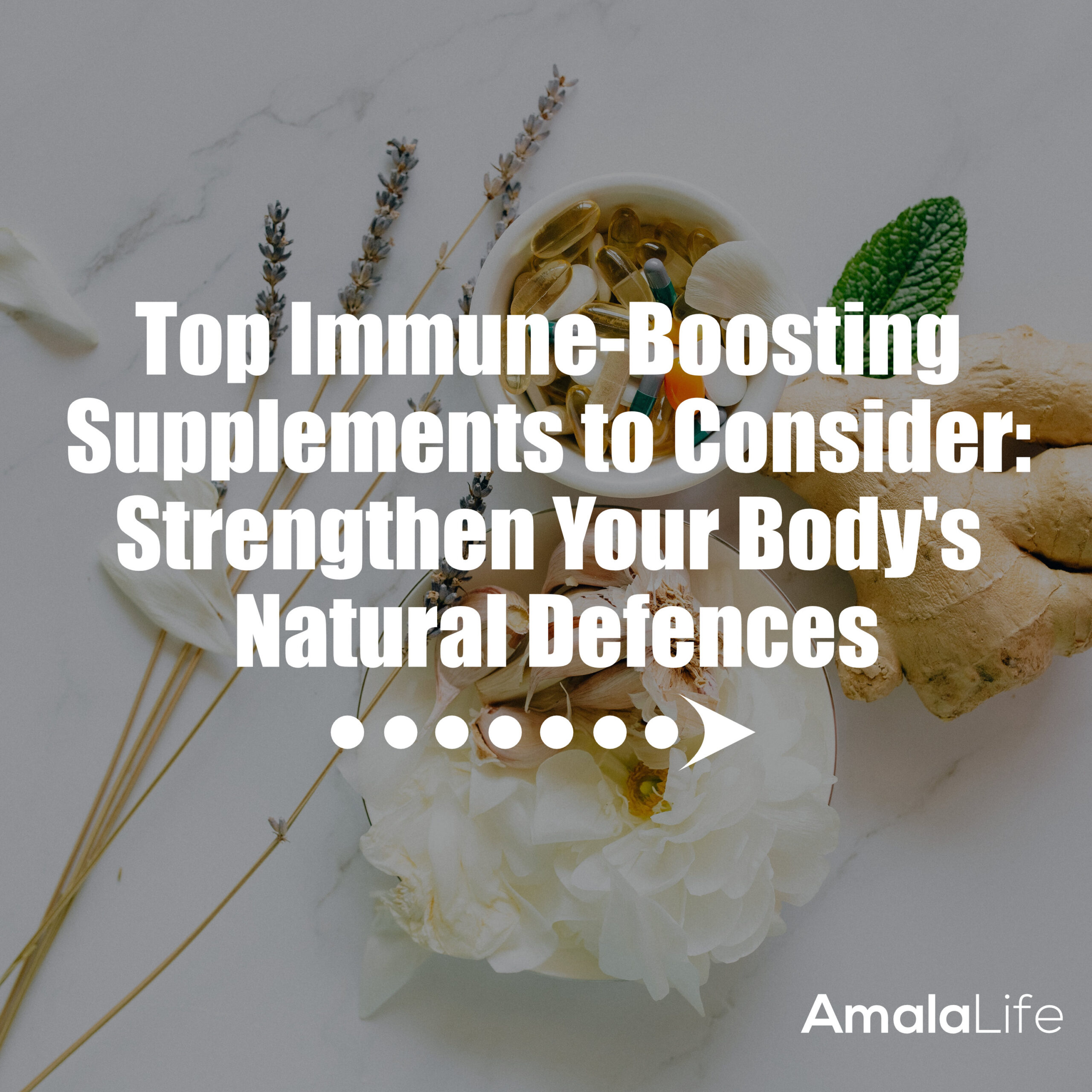 Top Immune-Boosting Supplements to Consider: Strengthen Your Body’s Natural Defenses